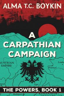 A Carpathian Campaign: The Powers Book 1 Read online