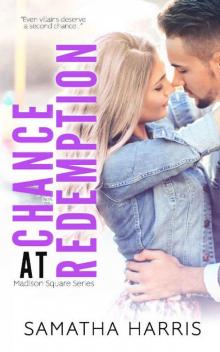 A Chance At Redemption (Madison Square Book 3) Read online