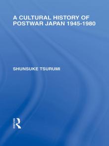 A Cultural History of Postwar Japan Read online