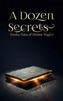 A Dozen Secrets: Twelve Tales of Hidden Magic