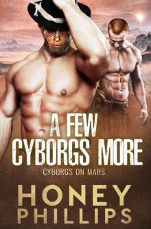 A Few Cyborgs More (Cyborgs On Mars Book 3)