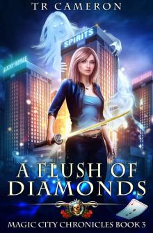 A Flush of Diamonds (Magic City Chronicles Book 3)