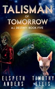 A.I. Destiny 5 Talisman of Tomorrow Read online