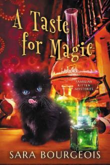 A Taste for Magic (Familiar Kitten Mysteries Book 5) Read online