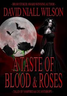 A Taste of Blood and Roses Read online