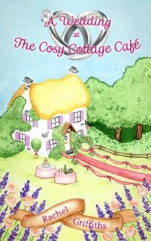 A Wedding at The Cosy Cottage Café_A delightful romantic comedy to make you smile this summer Read online