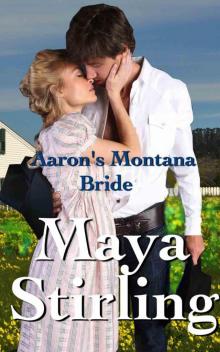 Aaron's Montana Bride (Sweet, Clean Western Historical Romance)(Montana Ranchers and Brides Series) Read online