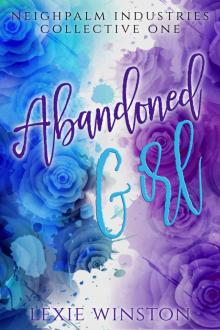 Abandoned Girl (Neighpalm Industries Collective, #1) Read online