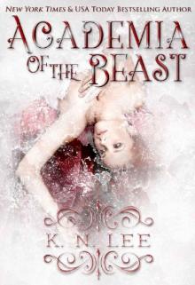 Academia of the Beast: A Dark Retelling of Beauty and the Beast Read online
