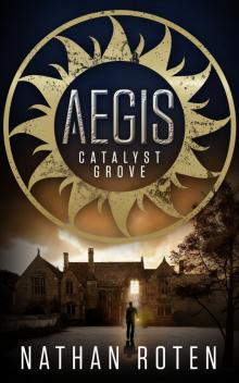 Aegis: Catalyst Grove Read online