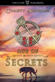 Age of Secrets: Druid's Brooch Series: #8 Read online