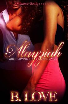 Alayziah: When Loving Him is Complicated Read online