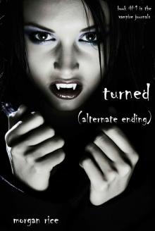 Alternate Ending of TURNED (Book #1 in the Vampire Journals) Read online