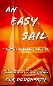 An Easy Sail_A Connie Barrera Thriller_The 8th Novel in the Series_Mystery and Adventure in Florida and the Caribbean Read online