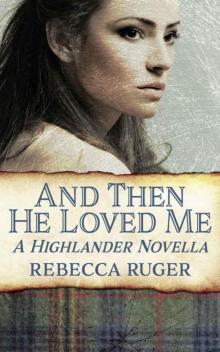 And Then He Loved Me: Novella (Highlander Heroes Book 0) Read online