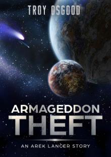 Armageddon Theft: An Arek Lancer Novella Read online