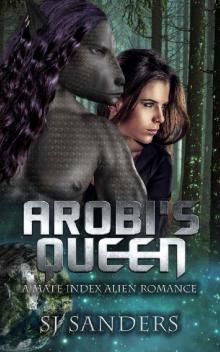 Arobi's Queen: A Mate Index Romance (The Mate Index Book 11)