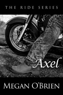 Axel (Ride Series Book 3) Read online