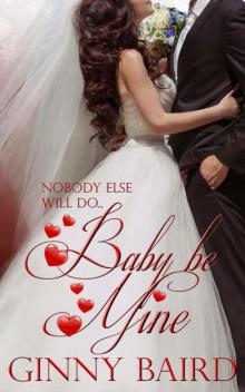 Baby, Be Mine (Holiday Brides Series) Read online
