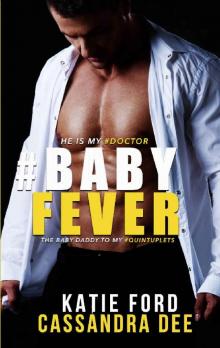 #BABYFEVER: A Quintuplet Secret Baby Medical Romance Read online
