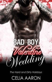Bad Boy Valentine Wedding (The Hard and Dirty Holidays #3) Read online