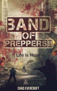 Band of Preppers (Book 2): Life is Hope Read online