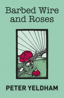 Barbed Wire and Roses Read online