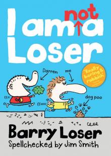 Barry Loser: I Am Not A Loser Read online