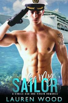 Be My Sailor: A Single Dad and Virgin Romance Read online