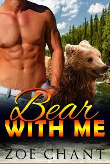 Bear With Me: Bear Shifter Paranormal Romance Read online