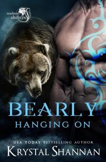 Bearly Hanging On: Soulmate Shifters in Mystery, Alaska Book 3 Read online