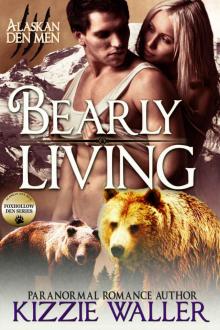 Bearly Living: Foxhollow Den #1 (Alaskan Den Men) Read online