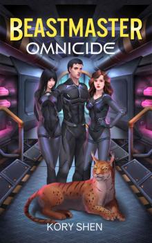 Beastmaster: Omnicide: A LitRPG science fantasy adventure (Beastmasters Book 2) Read online