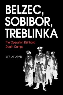 Belzec, Sobibor, Treblinka: The Operation Reinhard Death Camps Read online