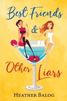 Best Friends & Other Liars Read online