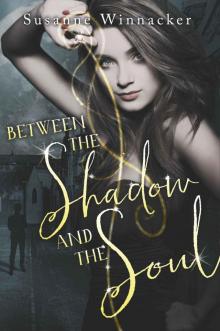 Between the Shadow and the Soul Read online