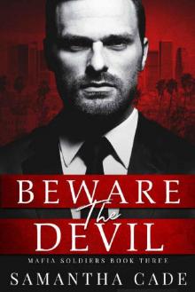 Beware the Devil (Mafia Soldiers Book 3) Read online
