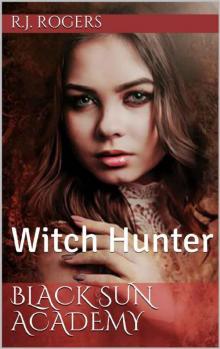Black Sun Academy: Witch Hunter (Volume Book 1) Read online