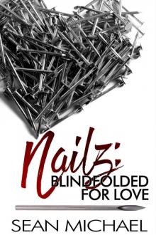 Blindfolded for Love (Nailz Book 2)