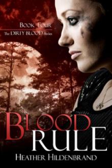 Blood Rule (Book 4, Dirty Blood series) Read online