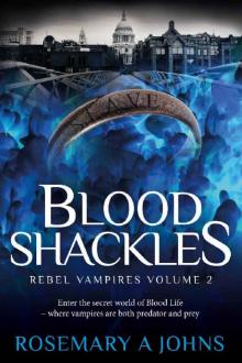 Blood Shackles (Rebel Vampires Book 2) Read online