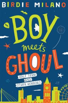 Boy Meets Ghoul Read online