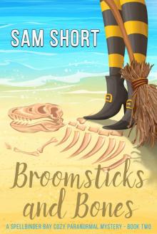 Broomsticks And Bones_A Spellbinder Bay Cozy Paranormal Mystery - Book Two Read online