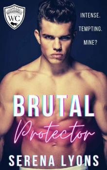 Brutal Protector: A Dark College Enemies-to-Lovers Romance (Westforde College Book 2) Read online