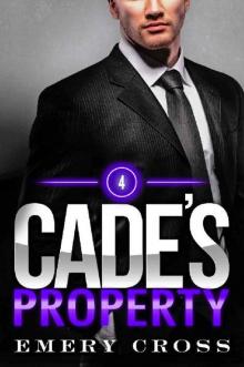 Cade's Property 4: Alpha Billionaire Romance Read online