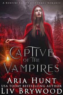 Captive 0f The Vampires (Bonfire Falls Paranormal Romance Book 4) Read online