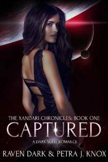 Captured: The Xandari Chronicles (Book One) (Dark Sci-Fi Romance) Read online