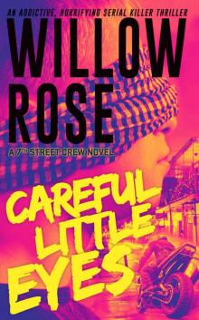 Careful little eyes: An addictive, horrifying serial killer thriller (7th Street Crew Book 4) Read online