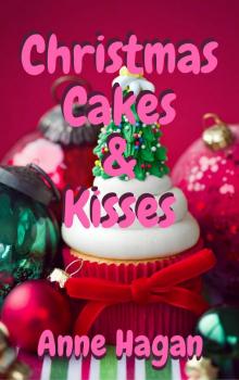 Christmas Cakes and Kisses Read online