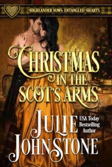 Christmas in the Scot's Arms (Highlander Vows: Entangled Hearts Book 3) Read online